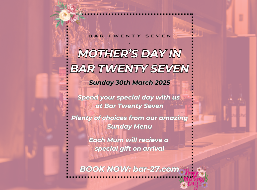 BOOK FOR MOTHERS DAY IN BAR TWENTY SEVEN