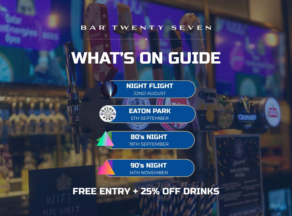 WHAT’S ON IN BAR TWENTY SEVEN