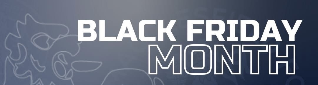 BLACK FRIDAY MONTH: LAST CHANCE!