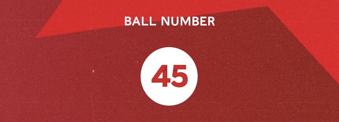 BALL NUMBER 45 IN THIRD ROUND DRAW