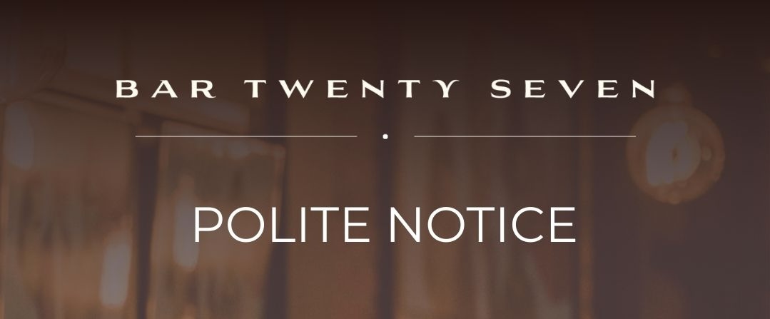 BAR TWENTY SEVEN OPEN FROM 6PM ON FRIDAY EVENING