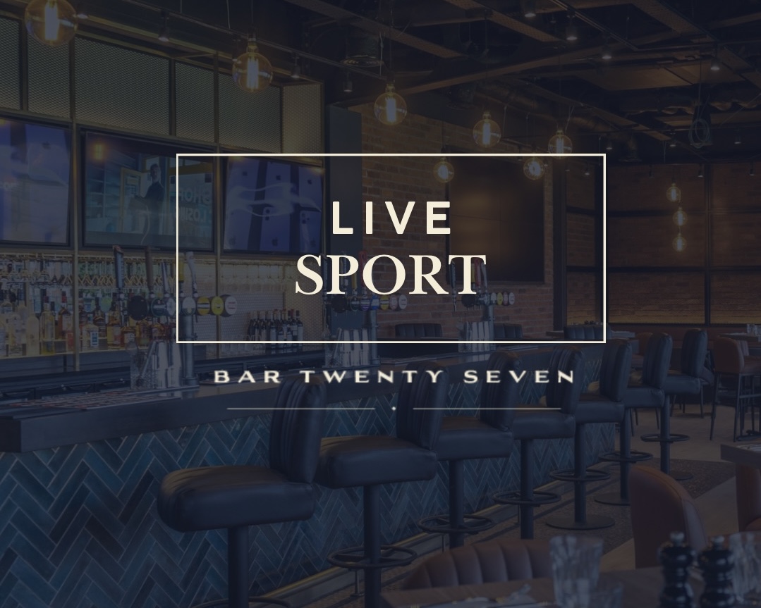 LIVE SPORT IN BAR TWENTY SEVEN